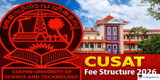 CUSAT Fee Structure 2026 Released @cusat.ac.in; Check Course-Wise Fees Here